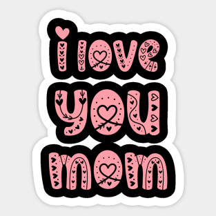 I Love You Mom Sticker